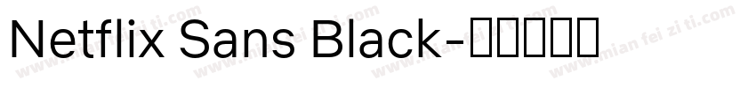 Netflix Sans Black字体转换